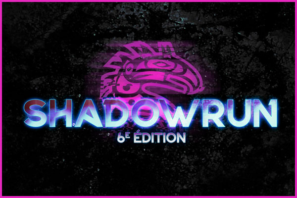 Shadowrun 6e édition