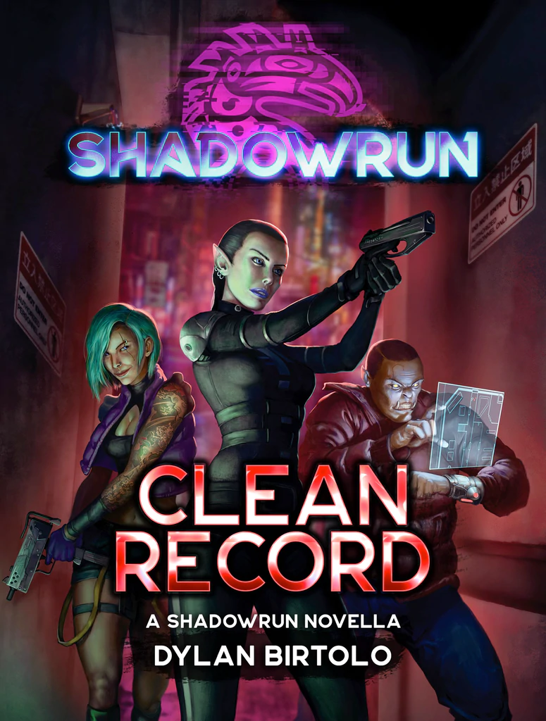 Clean Record - Shadowrun Novella par Dylan Birtolo