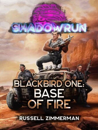 Shadowrun Novel - Blackbird One - 1 - Base of Fire